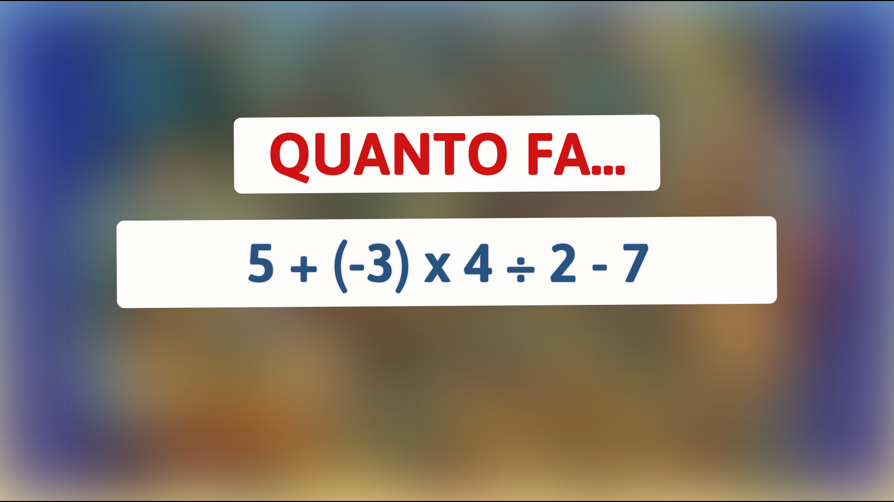\"Riesci a risolvere questo semplice calcolo che sta facendo impazzire il web?\""