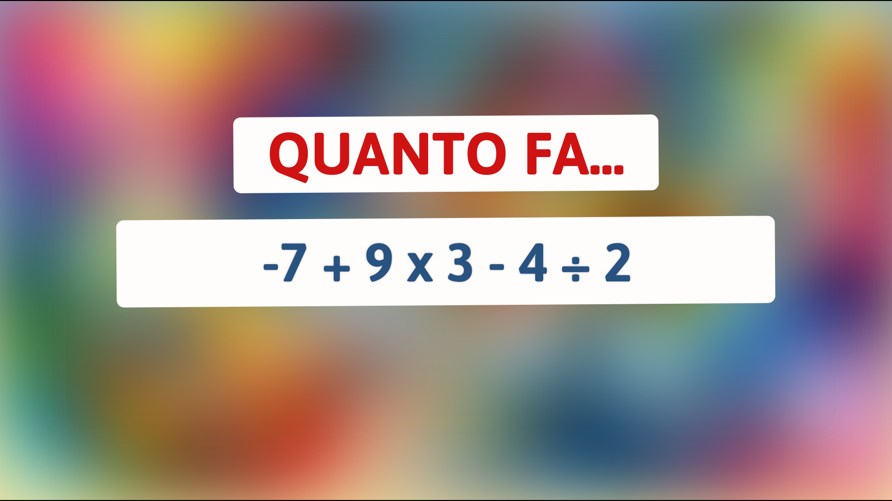 \"Sai risolvere l'indovinello impossibile? Scopri se sei un vero genio del calcolo mentale!\""